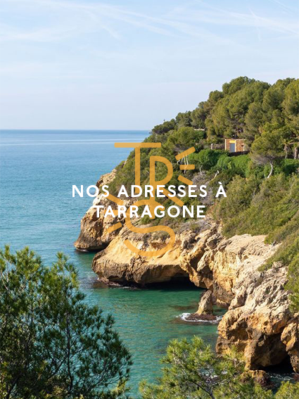 Our addresses in Tarragona - Tresse Paris