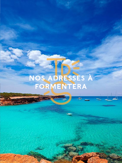 Our addresses in Formentera - Tresse Paris